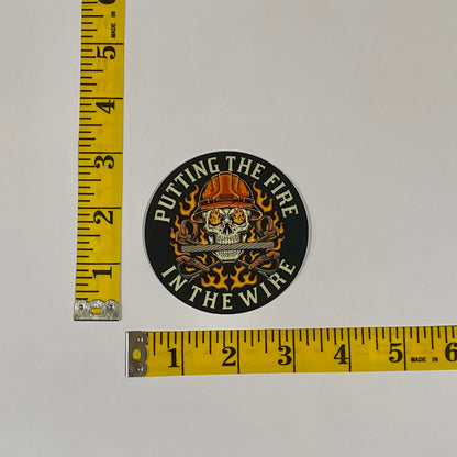 Putting The Fire In The Wire Sticker